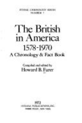 The British in America, 1578-1970; : a chronology & fact book