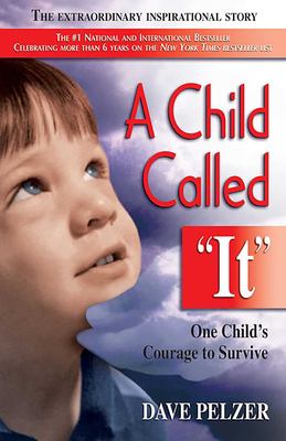 A child called "it" : once child's courage to survive