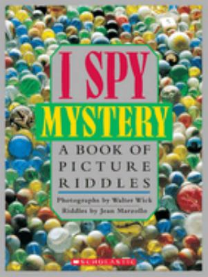 I spy, mystery : a book of picture riddles