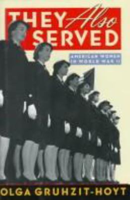 They also served : American women in World War II