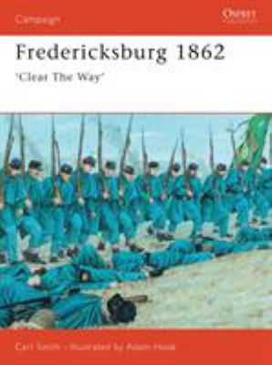 Fredericksburg 1862 : clear the way!