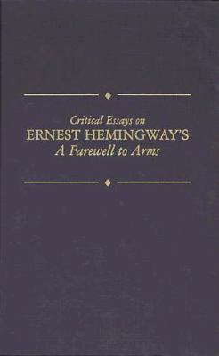 Critical essays on Ernest Hemingway's A Farewell to arms