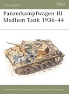 Panzerkampfwagen III medium tank : text by Bryan Perrett