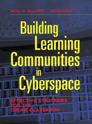 Building learning communities in cyberspace : effective strategies for the online classroom
