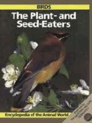 Birds : the plant- and seed-eaters