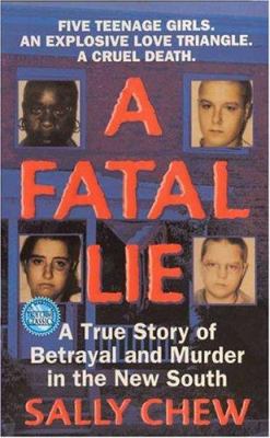 A fatal lie : a true story of betrayal and murder in the new South