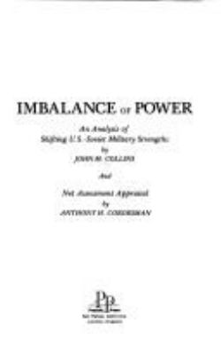 Imbalance of power : an analysis of shifting U.S.-Soviet military strengths