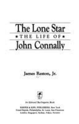 The lone star : the life of John Connally