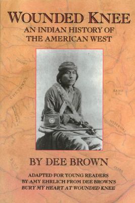 Wounded Knee : an Indian history of the American West