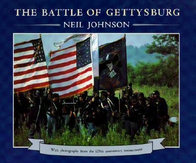 The Battle of Gettysburg : with photographs from the 125th anniversary reenactment