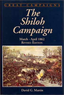 The Shiloh campaign : March - April 1862