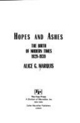 Hopes and ashes : the birth of modern times, 1929-1939