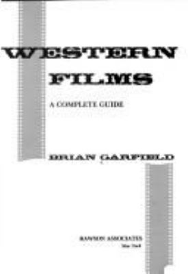 Western films : a complete guide