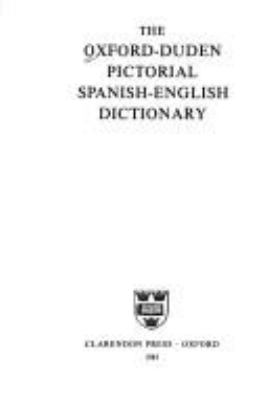 The Oxford-Duden pictorial Spanish-English dictionary.