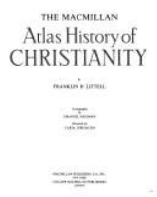 The Macmillan atlas history of Christianity