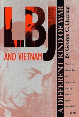 LBJ and Vietnam : a different kind of war