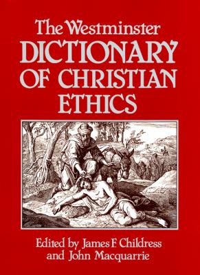 The Westminster dictionary of Christian ethics