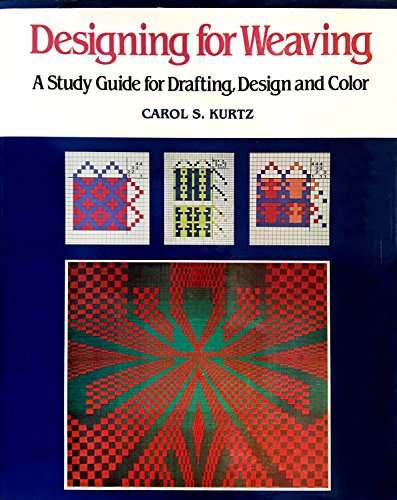 Designing for weaving : a study guide for drafting, design, and color