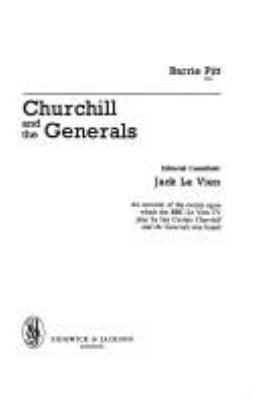 Churchill and the generals : an account of the events upon which the BBC-Le Vien TV play by Ian Curteis "Churchill and the generals" was based