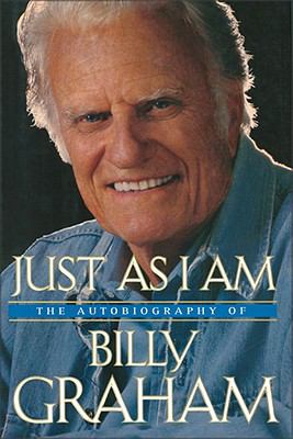 Just as I am : the autobiography of Billy Graham