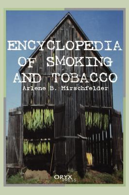 Encyclopedia of smoking and tobacco