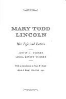 Mary Todd Lincoln: her life and letters