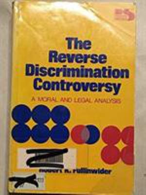 The reverse discrimination controversy : a moral and legal analysis