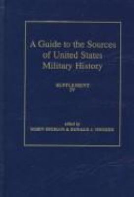 A guide to the sources of United States military history, Supplement IV