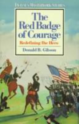 The Red badge of courage : redefining the hero