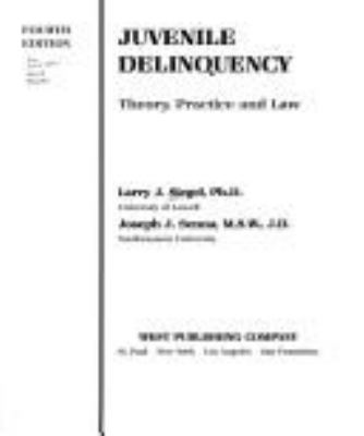 Juvenile delinquency : theory, practice, and law