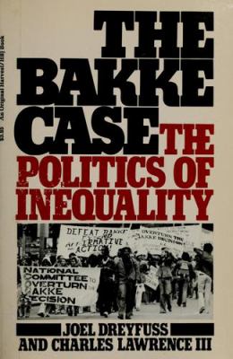 The Bakke case : the politics of inequality