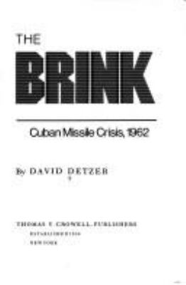 The brink : Cuban missile crisis, 1962