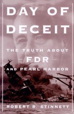 Day of deceit : the truth about FDR and Pearl Harbor