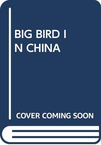 Big Bird in China = [Ta niao tsai Chung-kuo]