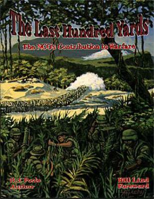 The last hundred yards : the NCO's contribution to warfare