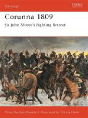 Corunna 1809 : Sir John Moore's fighting retreat