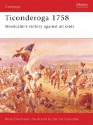 Ticonderoga 1758 : Montcalm's victory against all odds