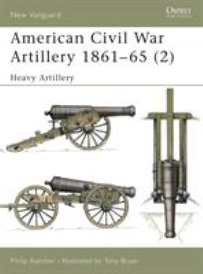 American Civil War artillery , 1861-1865 (2) heavy  artillery