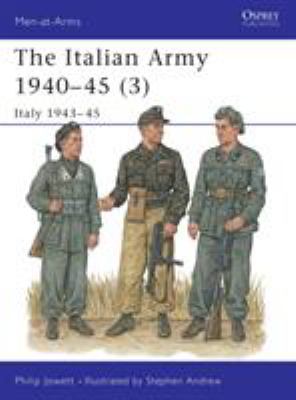 The Italian Army 1940-45. 3, Italy 1943-45 /