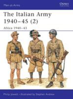 The Italian Army 1940-45. 2, Africa 1940-43 /