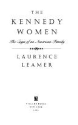 The Kennedy women : the saga of an American family