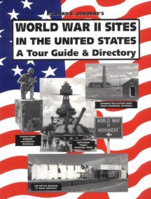 World War II sites in the United States : a tour guide & directory
