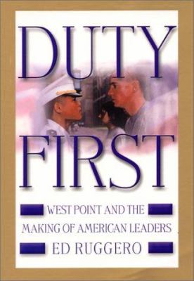 Duty first : West Point and the making of American leaders