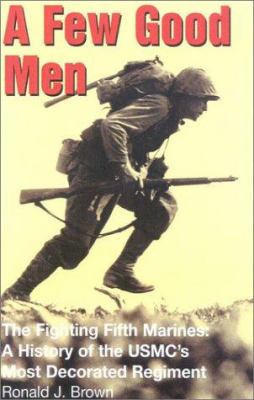 A few good men : the story of the Fighting Fifth Marines