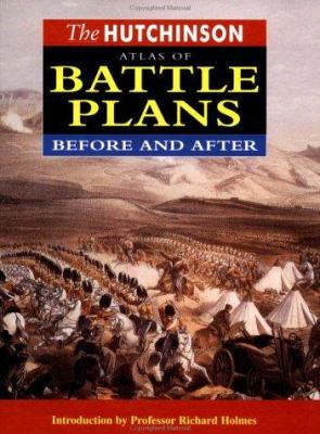 The Hutchinson atlas of battle plans : before and after