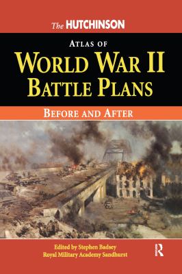 The Hutchinson atlas of World War Two battle plans : before and after