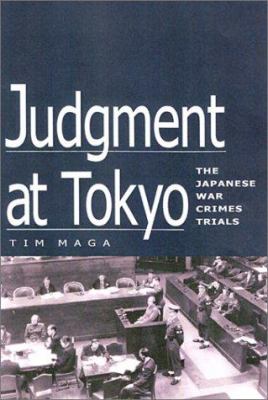 Judgment at Tokyo : the Japanese war crimes trials