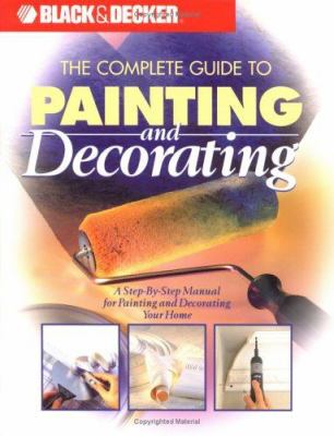 The complete guide to painting and decorating.