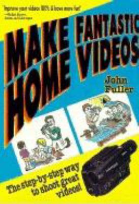 Make fantastic home videos