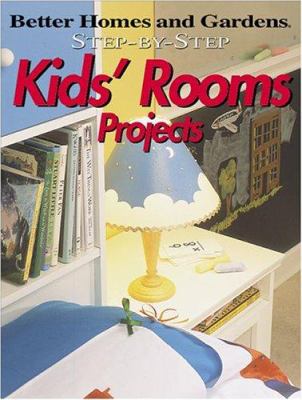 Better Homes and Gardens Step-by-step kids' rooms projects.